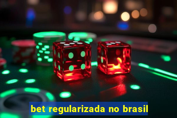 bet regularizada no brasil